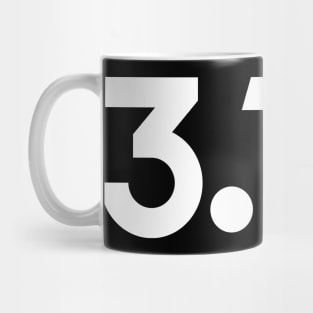 Pi Day 3 dot !4 Mug